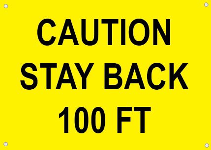 Aluminum Sign 14 x 10 - STAY BACK 100 FT