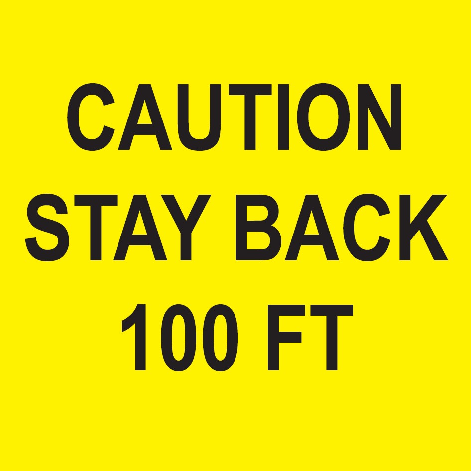 Caution Stay Back 100FT Decal, 12" x 14" White Background