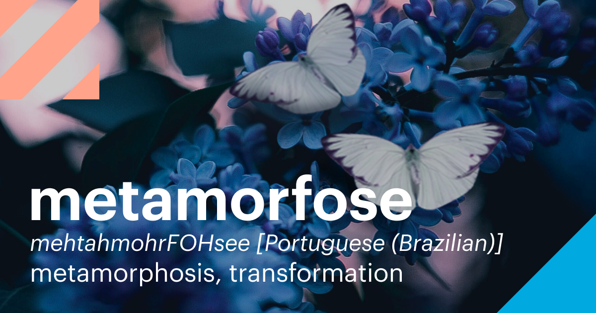 Words | metamorfose (Brazilian Portuguese) | Twitter
