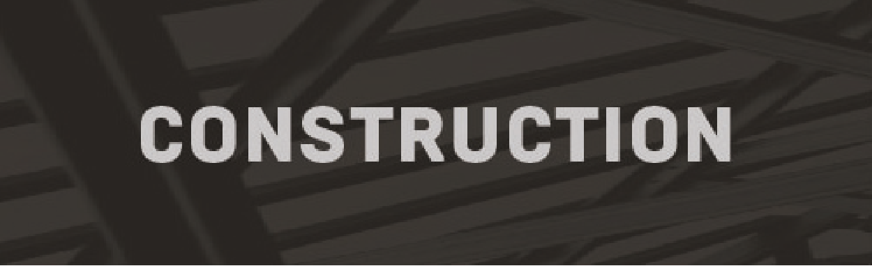 Construction