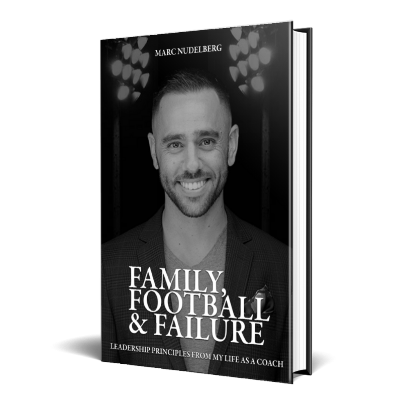 Family, Football & Failure: Leadership Principles from my life as a Coach