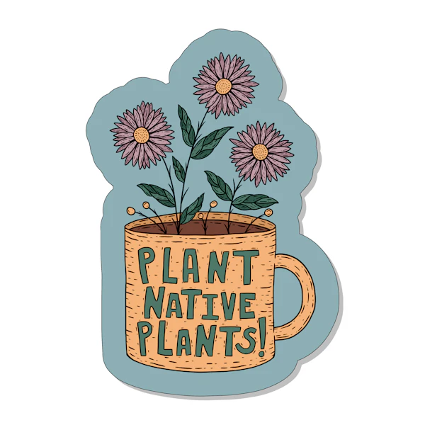Plant Native Plants Sticker